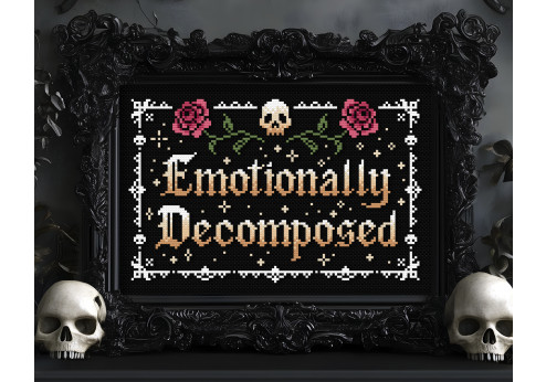 Cross stitch pattern quote Emotionally Decomposed with skull and roses