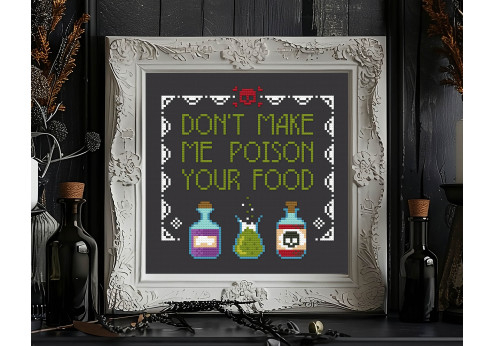 don't make me poison your food cross stitch pattern
