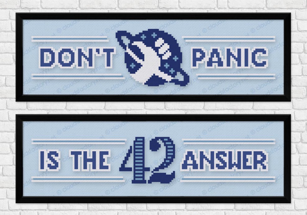 The Hitchhiker's Guide to the Galaxy Don't Panic + 42 is the answer